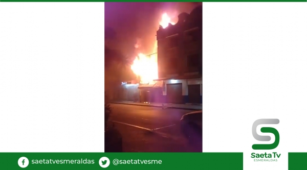 Incendio en Atacames en pleno centro de la ciudad