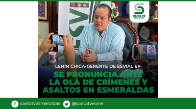 Lenin Chica se pronuncia ante la ola de crímenes y asaltos en Esmeraldas