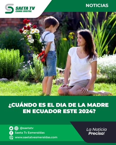 ¿CUÁNDO ES EL DIA DE LA MADRE EN ECUADOR ESTE 2024?