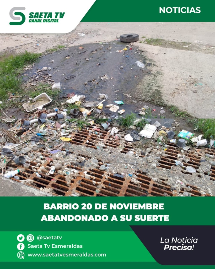 BARRIO 20 DE NOVIEMBRE ABANDONADO A SU SUERTE